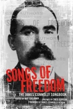 Songs of freedom by James Connolly