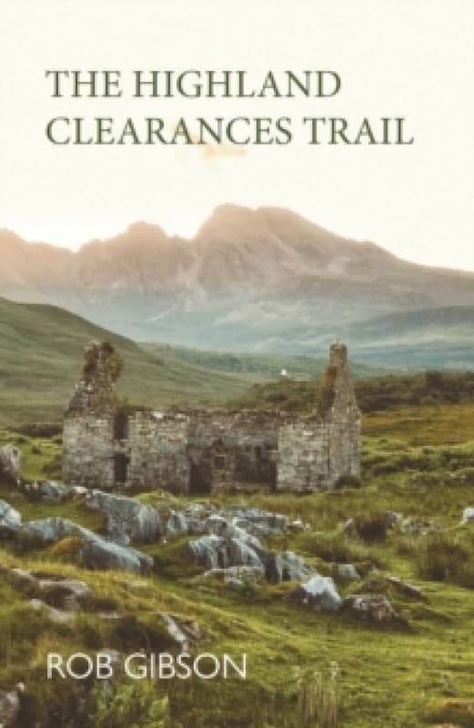The Highland Clearances Trail Paperback / softback