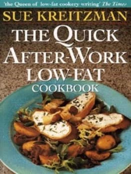 The Quick After-Work Low-Fat Cookbook by Sue Kreitzman Paperback