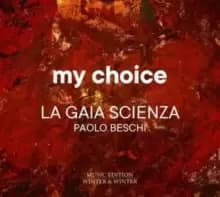 Paolo Beschi/La Gaia Scienza: My Choice