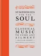 symphonies for the soul classical music to cure any ailment