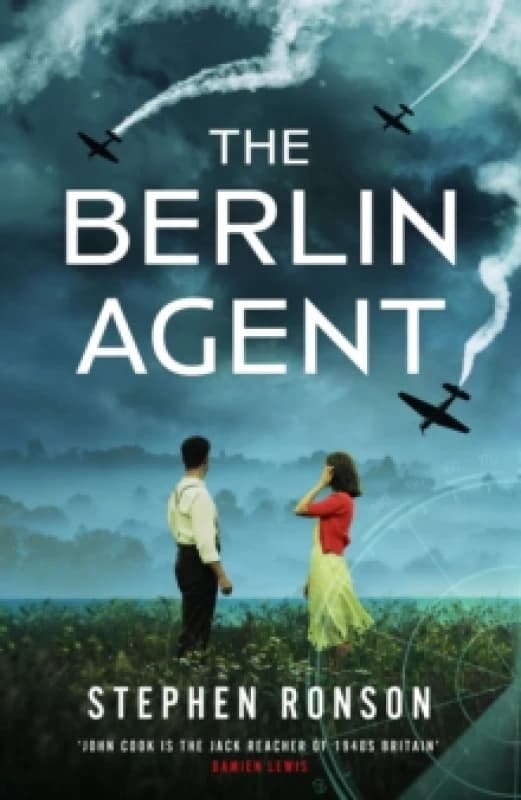 The Berlin Agent : A gripping and unforgettable World War Two historical thriller Paperback / softback