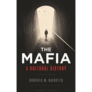 Mafia, The A Cultural History Paperback / softback 2018
