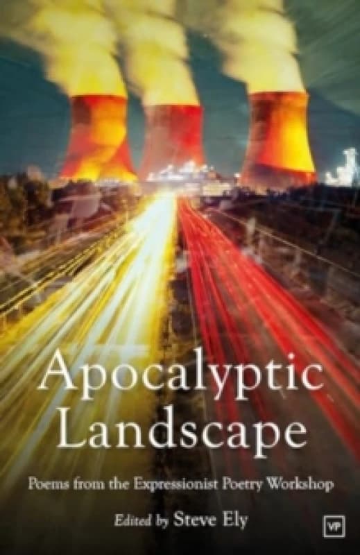 Apocalyptic Landscape : Poems from the Expressionist Poetry Workshop Paperback / softback