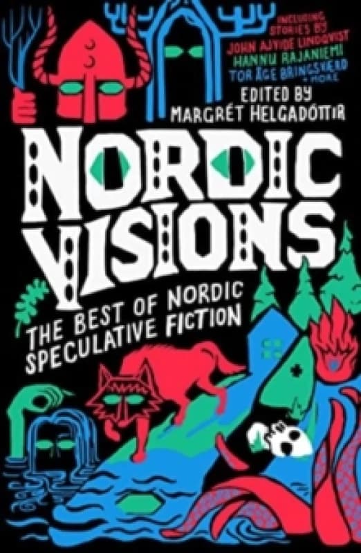 Nordic Visions: The Best of Nordic Speculative Fiction Paperback / softback