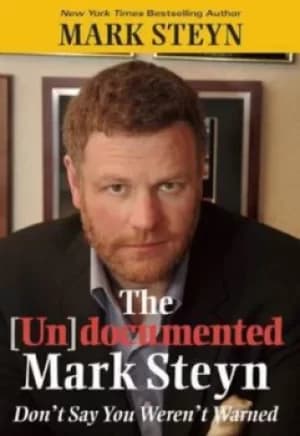 The undocumented Mark Steyn by Mark Steyn