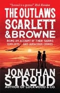 The outlaws Scarlett & Browne by Jonathan Stroud