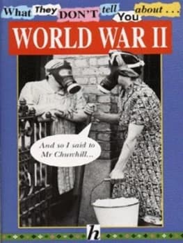 What They Dont Tell You about World War Ii by Bob Fowke Paperback