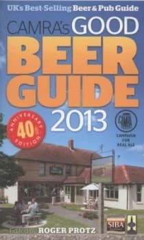Camras Good Beer Guide 2013 by Roger Protz Paperback