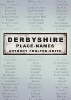 Derbyshire Place-Names by Anthony Poulton-Smith Paperback