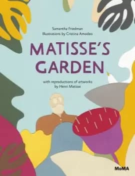 Matisses garden by Samantha Friedman