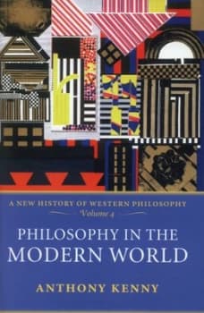 Philosophy in the Modern World by Anthony Kenny Hardback