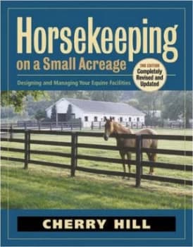 Horsekeeping on a Small Acreage by Cherry Hill Book