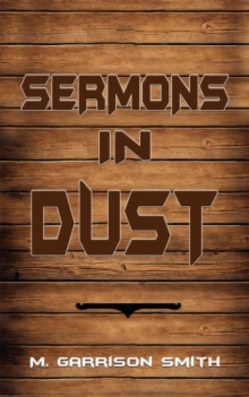 Sermons in Dust Paperback / softback