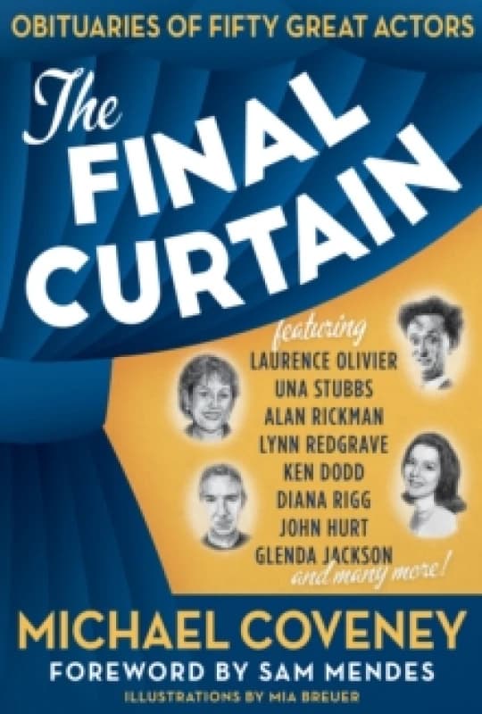 The Final Curtain : Obituaries of Fifty Great Actors Hardback