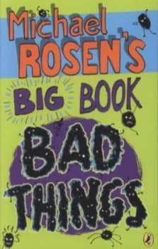 Michael Rosens Big Book of Bad Things by Michael Rosen Book