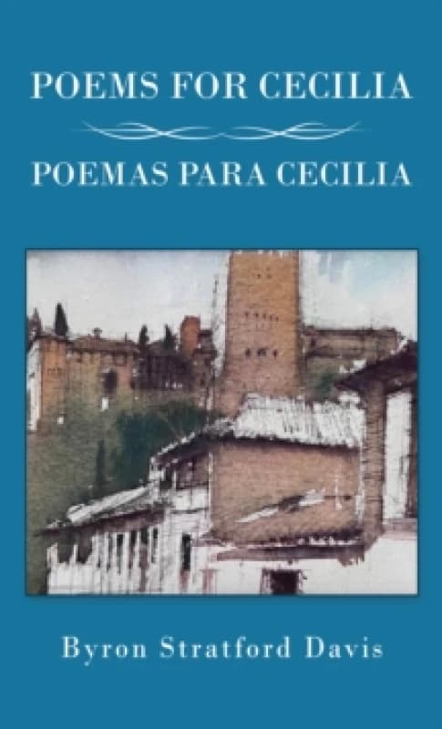 Poems for Cecilia. Paperback. By Byron StratfordDavis Books