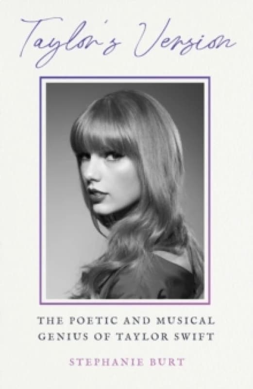 Taylor's Version : The Poetic and Musical Genius of Taylor Swift Hardback