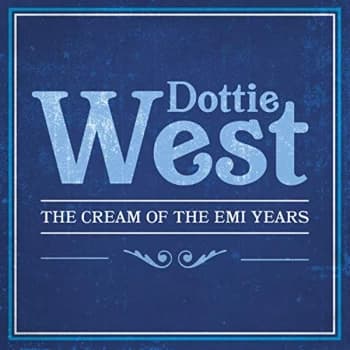 DOTTIE WEST - The Cream of the EMI Years CD