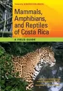 mammals amphibians and reptiles of costa rica a field guide