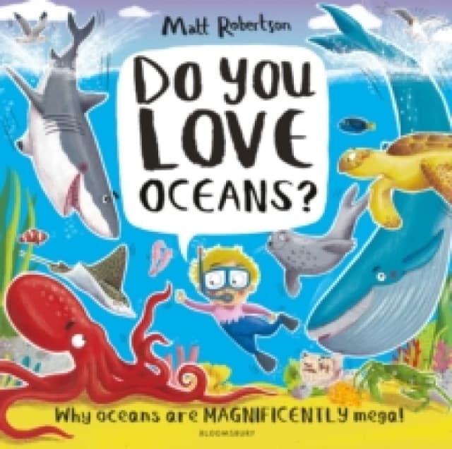 Do You Love Oceans? Why oceans are magnificently mega! Paperback / softback