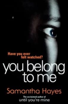 You Belong to Me by Samantha Hayes Paperback