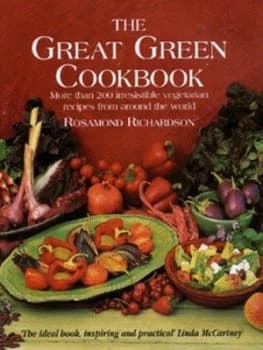 The Great Green Cookbook by Rosamond Richardson Hardback