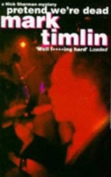 Pretend Were Dead by Mark Timlin Book