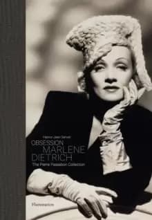 Obsession: Marlene Dietrich : The Pierre Passebon Collection