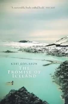 The Promise of Iceland by KA¡ri GAslason