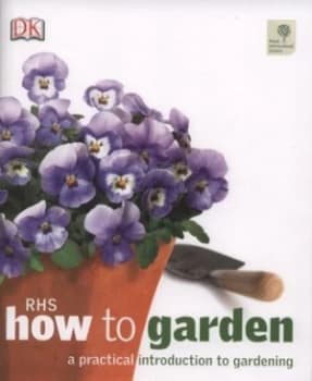 Rhs How to Garden by Katie Dock and Fiona Wild and Royal Horticultural Society Hardback