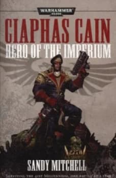 Ciaphus Cain by Sandy Mitchell and Sandy Mitchell and Sandy Mitchell and Sandy Mitchell Paperback