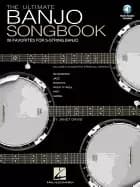 ultimate banjo songbook 26 favorites arranged for 5 string banjo