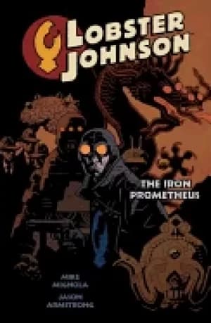 lobster johnson vol 1 iron prometheus
