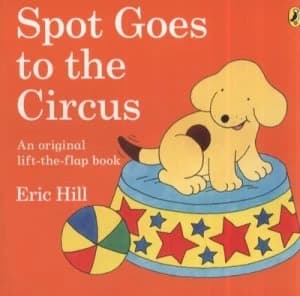 Spot Goes to the Circus by Eric Hill Paperback