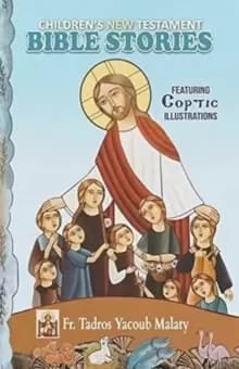 Children's New Testament Bible Stories : Featuring Coptic Illustrations