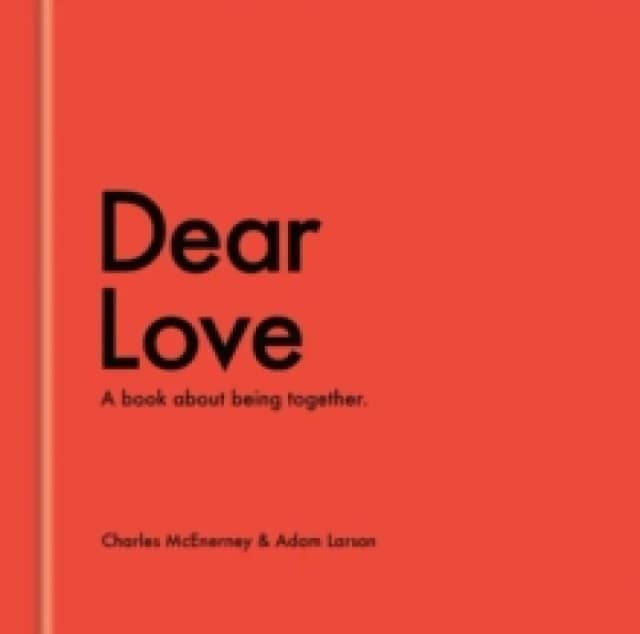 Dear Love : A Book About Our Time Together Hardback