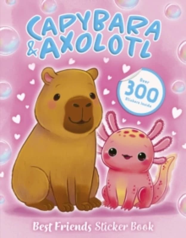 Best Friends Sticker Book: Capybara and Axolotl Paperback / softback