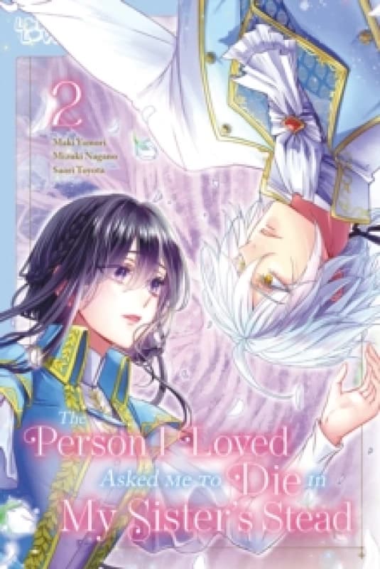The Person I Loved Asked Me to Die in My Sister's Stead, Volume 2 Paperback / softback