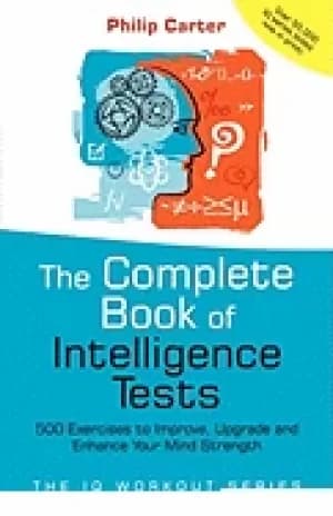 complete book of intelligence tests 500 exercises to improve upgrade and en