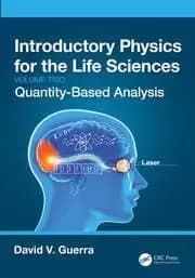 Introductory Physics for the Life Sciences: (Volume 2) Quantity-Based Analysis
