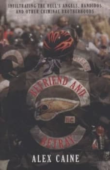 Befriend and Betray by Alex Caine Paperback