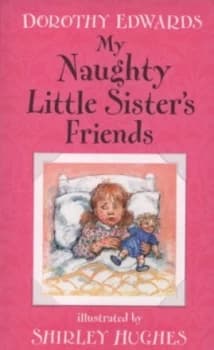 My Naughty Little Sisters Friends by Dorothy Edwards Paperback