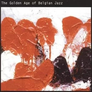 The Golden Age of Belgian Jazz by Various Artists CD Album