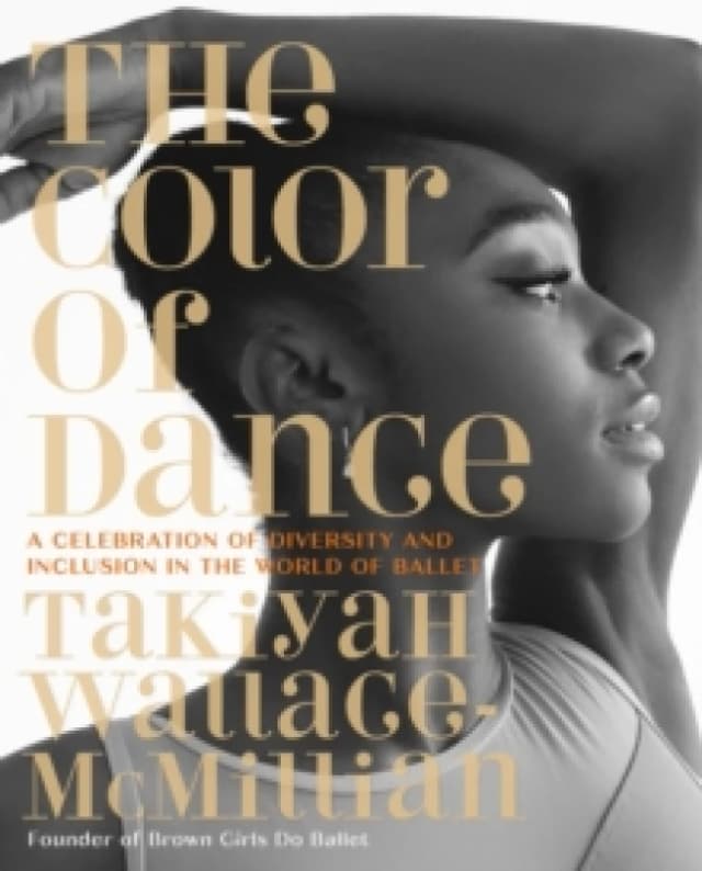 The Color of Dance. Hardback. By TaKiyah WallaceMcMillian Books