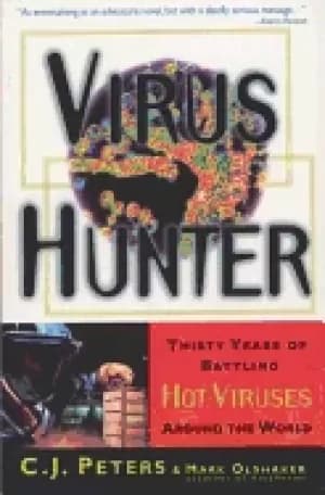 virus hunter thirty years of battling hot viruses around the world