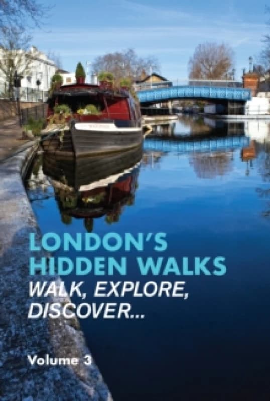 London's Hidden Walks Volume 3 Paperback / softback