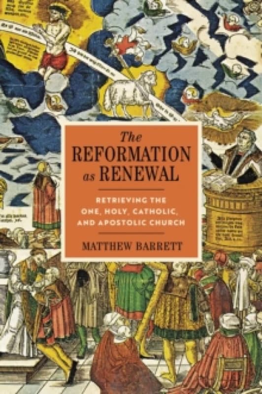 The Reformation as Renewal. Hardback. By Matthew Barrett Books
