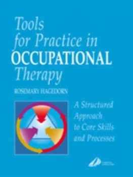 Tools for Practice in Occupational Therapy by Rosemary Hagedorn Paperback