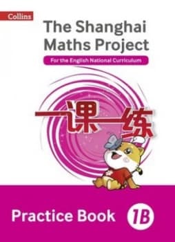 Shanghai maths 1B Practice book by Lianghuo Fan